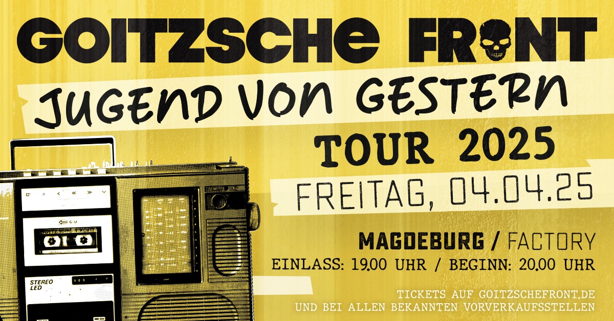 Goitzsche Front // Jugend von gestern Tour // 04.04.2025